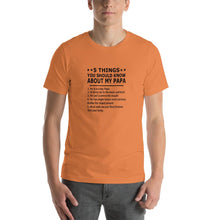 Load image into Gallery viewer, 5 things you should about my Papa Unisex T-Shirt
