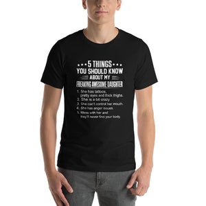 Mom quote,5 things you should about my freaking awesome daughter Unisex T-Shirt