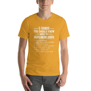 Mom quote,5 things you should about my freaking awesome daughter Unisex T-Shirt