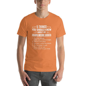 Mom quote,5 things you should about my freaking awesome daughter Unisex T-Shirt