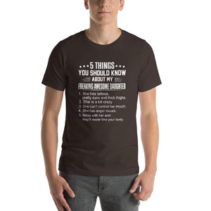 Mom quote,5 things you should about my freaking awesome daughter Unisex T-Shirt