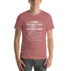 Mom quote,5 things you should about my freaking awesome daughter Unisex T-Shirt